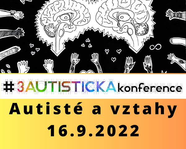 3. Autistická konference bude mít mnoho novinek a také se v rámci ní uskuteční setkání sebeobhájců na spektru autismu z České a Slovenské republiky