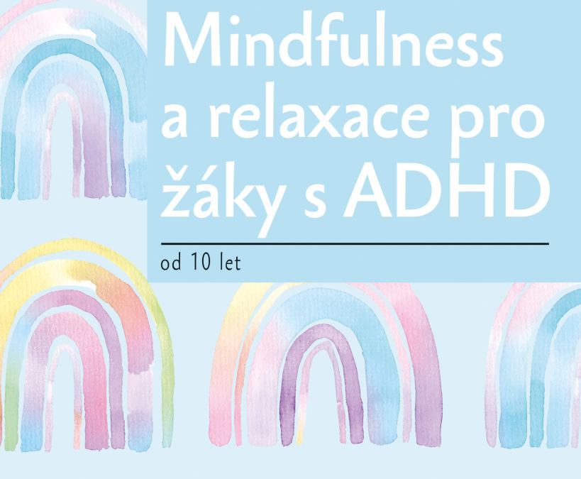Mindfulness a relaxace pro žáky s ADHD