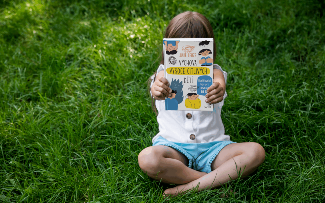 Výchova vysoce citlivých dětí: Rodičovské tipy pro prvních 10 let – PUBLIKACE