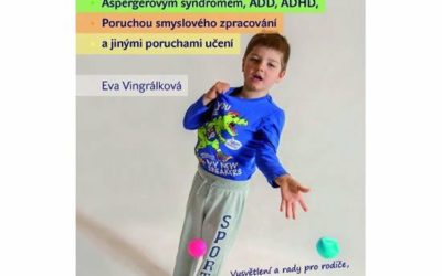 Publikace Cvičení a terapie pro děti s autismem, Aspergerovým syndromem, ADD, ADHD, Poruchou smyslového zpracování a jinými poruchami učení